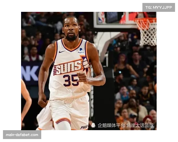 杜兰特34分空砍难救太阳颓势 球队化学反应出现明显问题